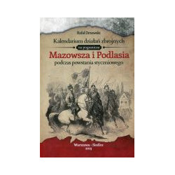 Kalendarium działań zbrojnych na pograniczu Mazowsza i Podlasia podczas powstania styczniowego