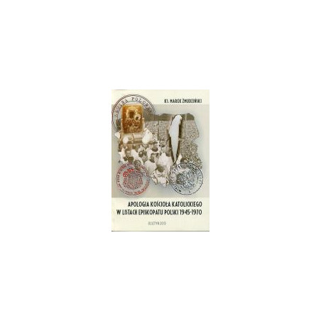 Apologia Kościoła katolickiego w listach Episkopaty Polski 1945-1970
