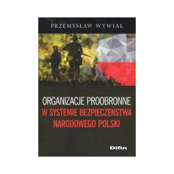 Organizacje proobronne w systemie bezpieczeństwa narodowego Polski