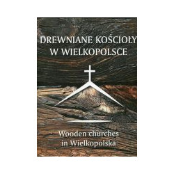 Drewniane kościoły w Wielkopolsce