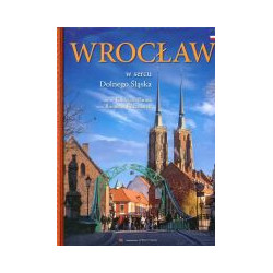 Wrocław w sercu Dolnego Śląska