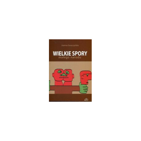 Wielkie spory małego narodu
