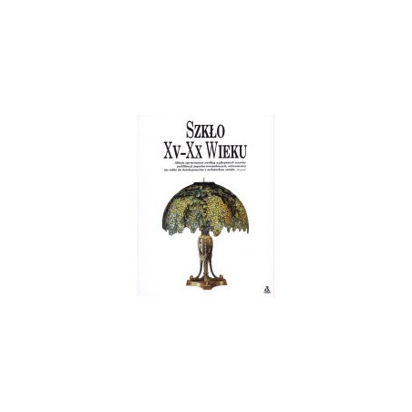 Szkło XV - XX wieku