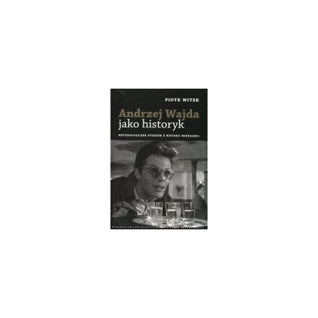 Andrzej Wajda jako historyk