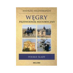 Węgry Przewodnik historyczny