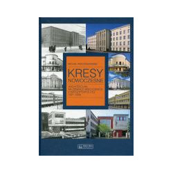 Kresy nowoczesne. Architektura na ziemiach wschodnich II Rzeczypospolitej 1921-1939