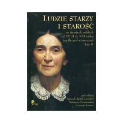 Ludzie starzy i starość Tom II