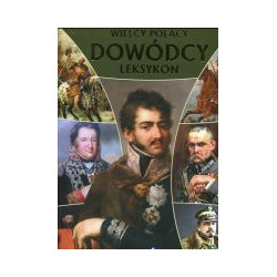 Wielcy Polacy dowódcy. Leksykon