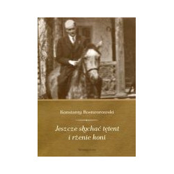 Jeszcze słychać tętent i rżenie koni