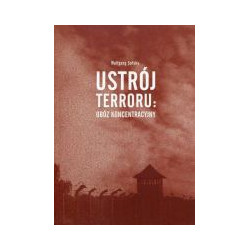 Ustrój terroru: obóz koncentracyjny