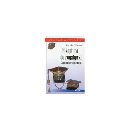Od kaptura do rogatywki