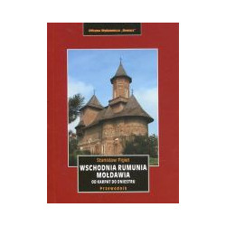 Wschodnia Rumunia. Mołdawia. Od Karpat do Dniestru