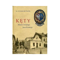 Kęty miasto Świętego Jana Kantego