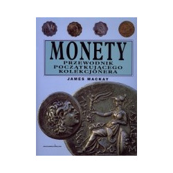 Monety. Przewodnik początkującego kolekcjonera