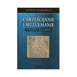 Chrześcijanie i muzułmanie w rozwoju dziejowym