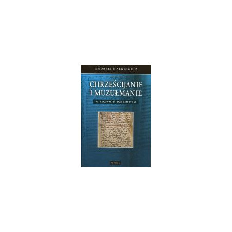Chrześcijanie i muzułmanie w rozwoju dziejowym