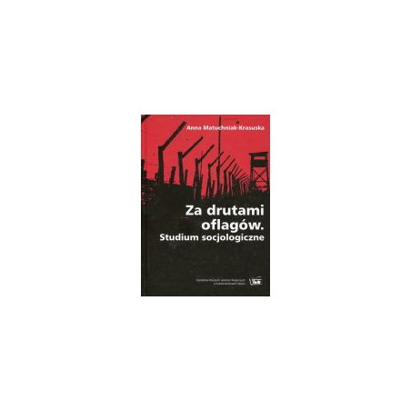 Za drutami oflagów. Studium socjologiczne