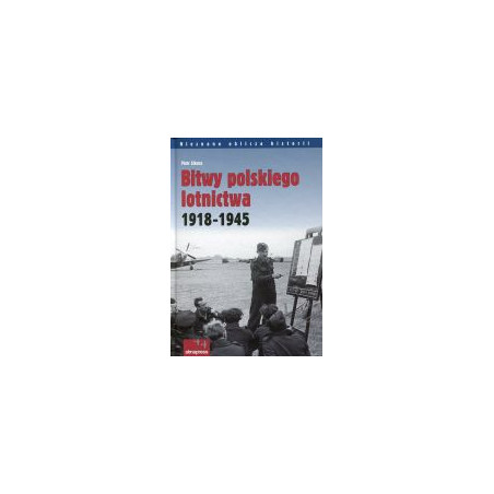 Bitwy polskiego lotnictwa 1918 -1945