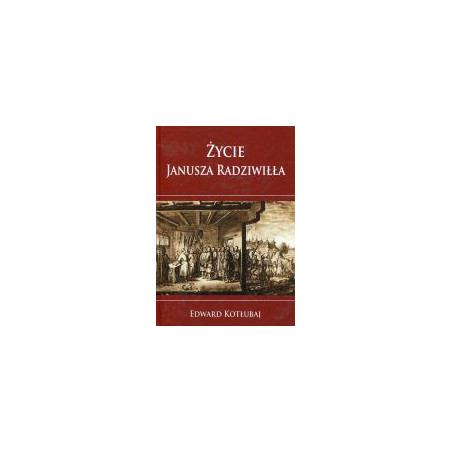 Życie Janusza Radziwiłła