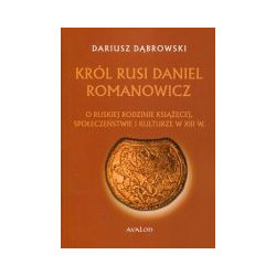 Król Rusi Daniel Romanowicz
