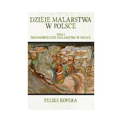 Dzieje malarstwa w Polsce Tom 1