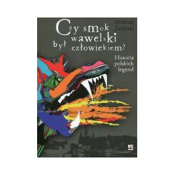 Czy smok wawelski był człowiekiem?