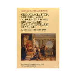 Organizacja życia kulturalnego w społeczeństwie obywatelskim na tle gospodarki rynkowej