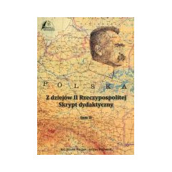 Z dziejów II Rzeczypospolitej. Skrypt dydaktyczny. Tom II