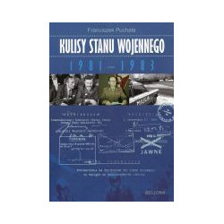 Kulisy stanu wojennego 1981-1983