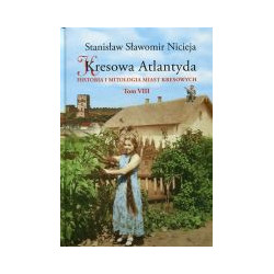 Kresowa Atlantyda Tom VIII