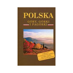 Polska. Góry, górki i pagórki