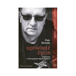 Spowiedź życia Piotr Wroński w rozmowie z Przemysławem Wojciechowskim