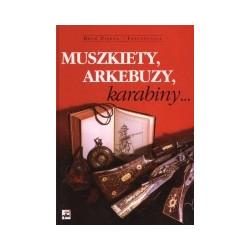 Muszkiety, arkebuzy, karabiny...