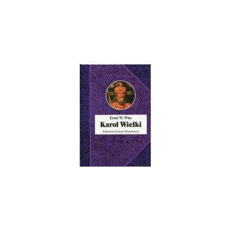 Karol Wielki Cesarz i Święty