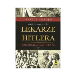 Lekarze Hitlera Zbrodnicza medycyna