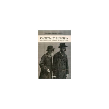 Kwestia żydowska w publicystyce Myśli Narodowej w latach 1921-1926