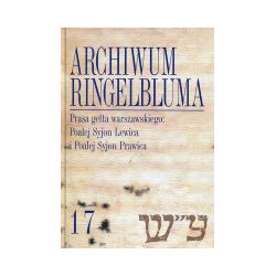 Archiwum Ringelbluma. Konspiracyjne Archiwum Getta Warszawy, Tom 17
