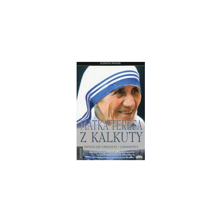 Matka Teresa z Kalkuty