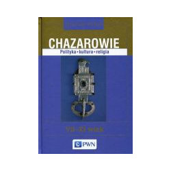 Chazarowie Polityka kultura religia VII-XI wiek