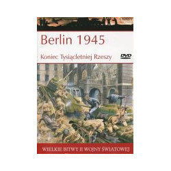 Berlin 1945 Koniec Tysiącletniej Rzeszy
