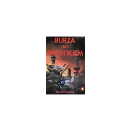 Burza nad Pacyfikiem, tom 1