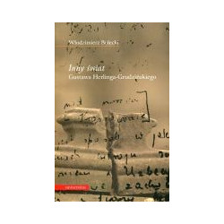 Inny świat Gustawa Herlinga-Grudzińskiego