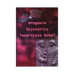 Wrogowie, sojusznicy, towarzysze broni