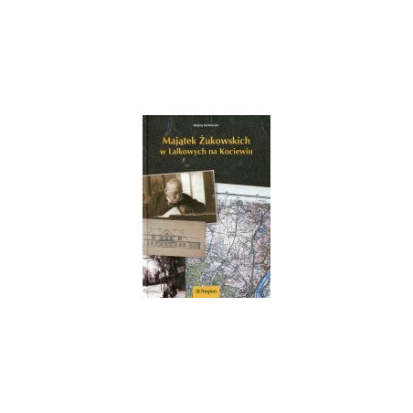 Majątek Żukowskich w Lalkowych na Kociewiu