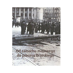 Od zamachu majowego do procesu brzeskiego