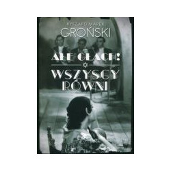 Ałe głach ! Wszyscy równi