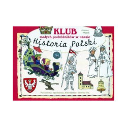 Klub małych podróżników w czasie. Historia Polski