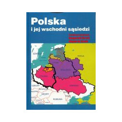 Polska i jej wschodni sąsiedzi
