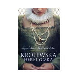 Królewska heretyczka