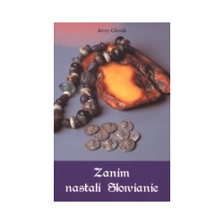 Zanim nastali Słowianie